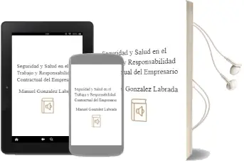 Descargar AudioLibro Seguridad y Salud en el Trabajo y Responsabilidad Contractual del Empresario de Manuel Gonzalez Labrada año 1996