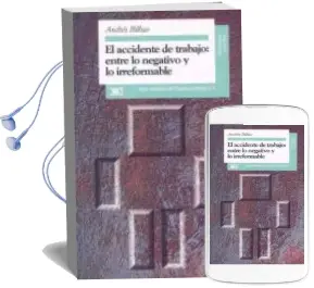 Descargar AudioLibro El Accidente de Trabajo, Entre lo Negativo y lo Irreformable de Andres Bilbao año 1997