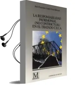 Descargar AudioLibro La Responsabilidad Patrimonial (no Contractual) en el Tratado cec a de Jose Francisco Lopez Font Marquez año 1997