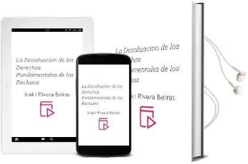 Descargar AudioLibro La Devaluacion de los Derechos Fundamentales de los Reclusos de Iñaki Rivera Beiras año 1997