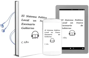 Descargar AudioLibro El Sistema Politico Local: Un Nuevo Escenario de Gobierno de C. Alba año 1997