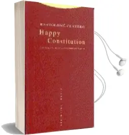 Descargar AudioLibro Happy Constitution: Cultura y Lengua Constitucionales de Bartolome Clavero año 1997