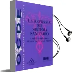 Descargar AudioLibro La Reforma del Sistema Sanitario: Analisis Comparativo de Siete p Aises de la Ocde (Ocde, Estudios de Politica Sanitari, nº 2) de Varios Autores año 1998