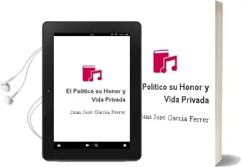 Descargar AudioLibro El Politico: Su Honor y Vida Privada de Juan Jose Garcia Ferrer año 1998