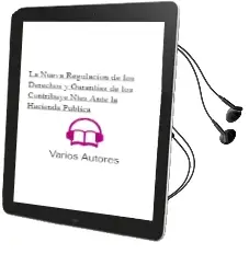 Descargar AudioLibro La Nueva Regulacion de los Derechos y Garantias de los Contribuye Ntes Ante la Hacienda Publica de Varios Autores año 1998