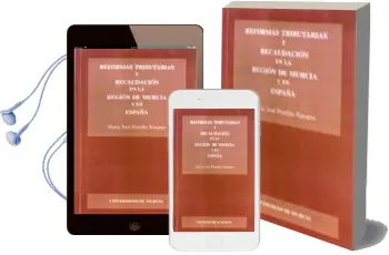 Descargar AudioLibro Reformas Tributarias y Recaudacion en la Region de Murcia y en es Paña de Maria Jose Portillo Navarro año 1998