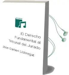 Descargar AudioLibro El Derecho Fundamental al Tribunal del Jurado de Jose Garberi Llobregat año 1998