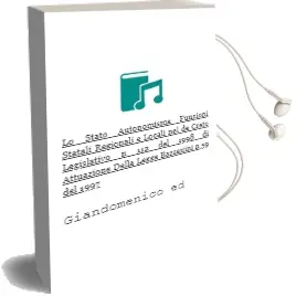 Descargar AudioLibro Lo Stato Autonomisma: Funzioni Statali, Regionali e Locali nel de Creto Legislativo Nº112 del 1998 di Attuazione Della Legge Bassanini Nº59 del 1997 de Giandomenico (Ed) Falcon año 1998