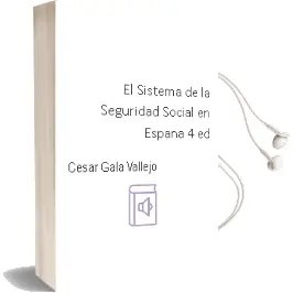 Descargar AudioLibro El Sistema de la Seguridad Social en España (4ª Ed.) de Cesar Gala Vallejo año 1998