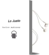 Descargar AudioLibro Lo Justo de Varios Autores año 1998