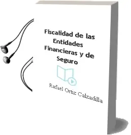 Descargar AudioLibro Fiscalidad de las Entidades Financieras y de Seguro de Rafael Ortiz Calzadilla año 1998
