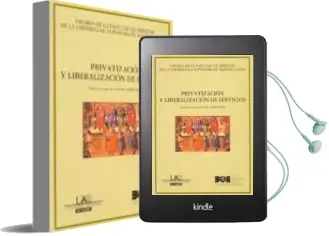 Descargar AudioLibro Privatizacion y Liberalizacion de Servicios de Varios Autores año 1999