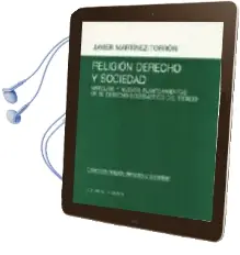 Descargar AudioLibro Religion, Derecho y Sociedad: Antiguos y Nuevos Planteamientos en el Derecho Eclesiastico del Estado de Javier Martinez Torron año 1999