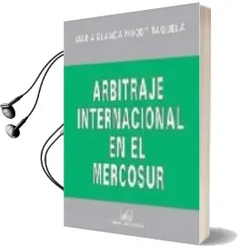 Descargar AudioLibro Arbitraje Internacional en el Mercosur de Maria Blanca Noodt Taquela año 1999