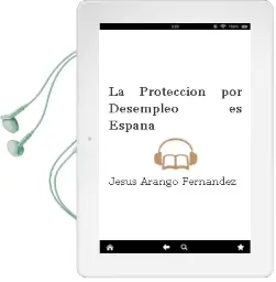 Descargar AudioLibro La Proteccion por Desempleo es España de Jesus Arango Fernandez año 1999