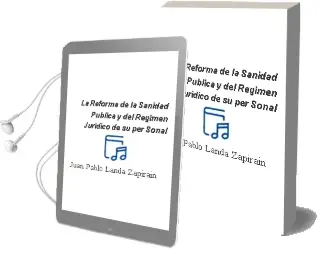 Descargar AudioLibro La Reforma de la Sanidad Publica y del Regimen Juridico de su per Sonal de Juan Pablo Landa Zapirain año 1999