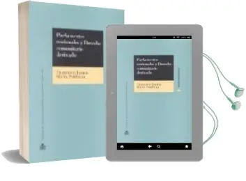 Descargar AudioLibro Parlamentos Nacionales y Derecho Comunitario Derivado de Francisco Javier Matia Portilla año 1999
