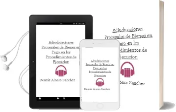 Descargar AudioLibro Adjudicaciones Procesales de Bienes en Pago en los Procedimientos de Ejecucion de Beatriz Alonso Sanchez año 1999
