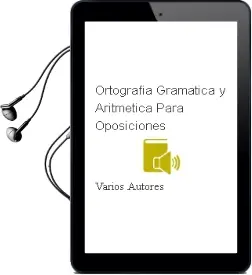 Descargar AudioLibro Ortografia, Gramatica y Aritmetica para Oposiciones de Varios Autores año 1999