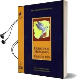 Descargar AudioLibro Derechos Humanos y Educacion: Textos Complementarios de Felix Garcia Moriyon año 1999