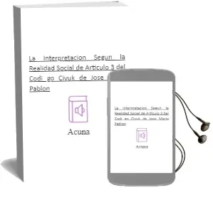 Descargar AudioLibro La Interpretacion Segun la Realidad Social de Articulo 3 del Codi go Civuk de Jose Maria Pablon De Acuña año 1999