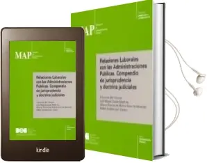 Descargar AudioLibro Relaciones Laborales con las Administraciones Publicas: Compendi o de Jurisprudencia y Doctrina Judiciales de Edmundo Bal Frances año 1999