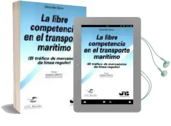 Descargar AudioLibro La Libre Competencia en el Transporte Maritimo de Elena Boet Serra año 2000