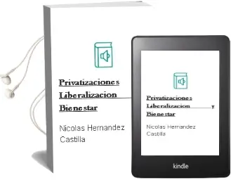 Descargar AudioLibro Privatizaciones, Liberalizacion y Bienestar de Nicolas Hernandez Castilla año 2000