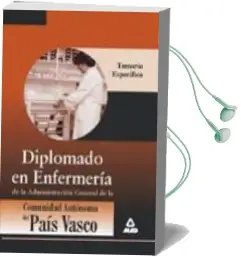 Descargar AudioLibro Diplomado en Enfermeria (Temario Especifico) de la Administracion General de la Comunidad Autonoma del Pais Vasco de Varios Autores año 2000