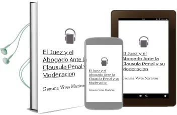 Descargar AudioLibro El Juez y el Abogado Ante la Clausula Penal y su Moderacion de Gemma Vives Martinez año 2000