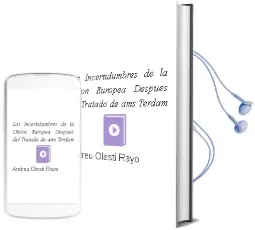 Descargar AudioLibro Las Incertidumbres de la Union Europea Despues del Tratado de ams Terdam de Andreu Olesti Rayo año 2000