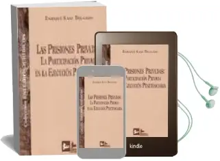 Descargar AudioLibro Las Prisiones Privadas: La Participacion Privada en la Ejecucion Penitenciaria de Enrique Sanz Delgado año 2000