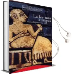 Descargar AudioLibro La ley mas Antigua: Textos Legales Sumerios de Varios Autores año 2000