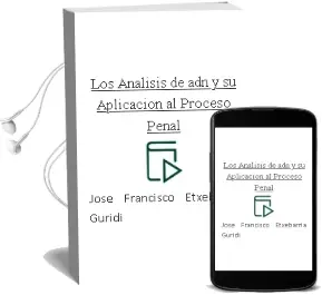 Descargar AudioLibro Los Analisis de adn y su Aplicacion al Proceso Penal de Jose Francisco Etxebarria Guridi año 2000