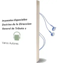 Descargar AudioLibro Impuestos Especiales: Doctrina de la Direccion General de Tributo s de Varios Autores año 2000