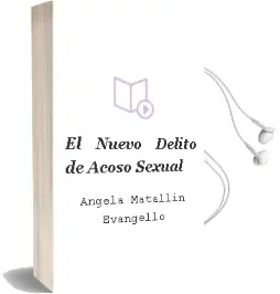 Descargar AudioLibro El Nuevo Delito de Acoso Sexual de Angela Matallin Evangello año 2000