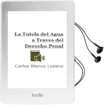 Descargar AudioLibro La Tutela del Agua a Traves del Derecho Penal de Carlos Blanco Lozano año 2000
