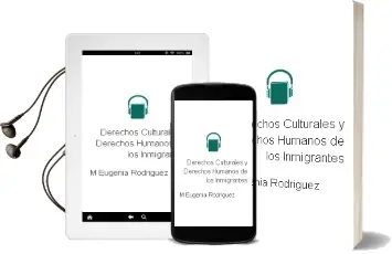 Descargar AudioLibro Derechos Culturales y Derechos Humanos de los Inmigrantes de Mª Eugenia Rodriguez año 2000