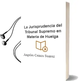 Descargar AudioLibro La Jurisprudencia del Tribunal Supremo en Materia de Huelga de Angeles Ceinos Suarez año 2000