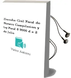 Descargar AudioLibro Derecho Civil Foral de Navarra: Compilacion y ley Foral 6/2000, d e 3 de Julio de Varios Autores año 2000