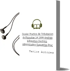 Descargar AudioLibro Dossier Practico de Tributacion de Plusvalias 14/1999 (Analisis Exhaustivo). Doctrina Administrativa. Supuestos Prac de Varios Autores año 2000