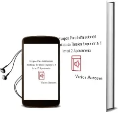 Descargar AudioLibro Equipos para Instalaciones Electricas de Tension Superior a 1 kv (Vol. 2): Aparamenta de Varios Autores año 2000