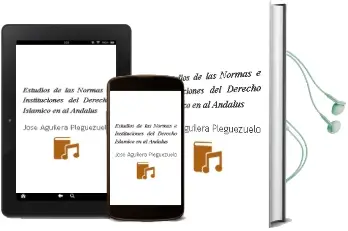 Descargar AudioLibro Estudios de las Normas e Instituciones del Derecho Islamico en al -Andalus de Jose Aguilera Pleguezuelo año 2000