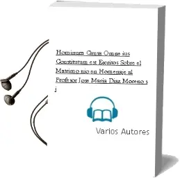Descargar AudioLibro Hominum Causa Omne ius Constitutum Est: Escritos Sobre el Matrimo nio en Homenaje al Profesor Jose Maria Diaz Moreno, S.J. de Varios Autores año 2000