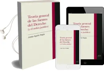 Descargar AudioLibro Teoria General de las Fuentes del Derecho (y del Orden Juridico) de Josep Aguilo Regla año 2000