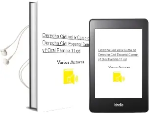 Descargar AudioLibro Derecho Civil (Vol. Iv): Curso de Derecho Civil Español Comun y f Oral Familia (11ª Ed.) de Varios Autores año 2001