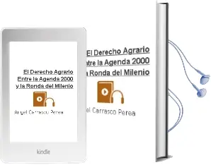 Descargar AudioLibro El Derecho Agrario Entre la Agenda 2000 y la Ronda del Milenio de Angel Carrasco Perea año 2001
