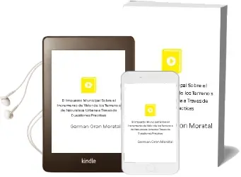 Descargar AudioLibro El Impuesto Municipal Sobre el Incremento de Valor de los Terreno s de Naturaleza Urbana a Traves de Cuestiones Practicas de German Oron Moratal año 2001