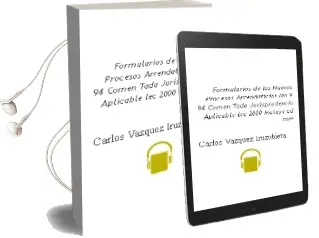 Descargar AudioLibro Formularios de los Nuevos Procesos Arrendaticios: Lau 9/94 (Comen Tada) Jurisprudencia Aplicable lec 2000 (Incluye Cd-Rom) de Carlos Vazquez Iruzubieta año 2001