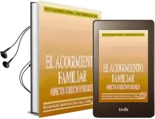 Descargar AudioLibro El Acogimiento Familiar: Aspectos Juridicos y Sociales de Neus Caparros Civera año 2001